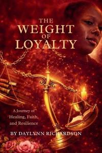 The Weight of Loyalty