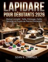 Lapidaire Pour Débutants 2026