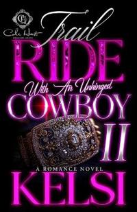 Trail Ride With An Unhinged Cowboy 2