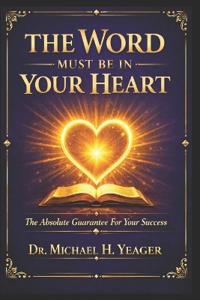 The Word Must Be in Your Heart