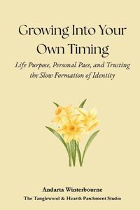 Growing Into Your Own Timing