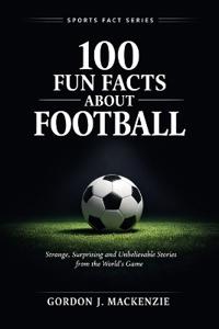 100 Fun Facts About Football
