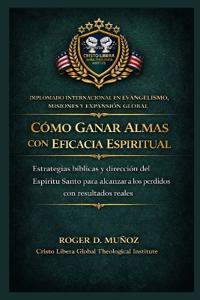 Cómo ganar almas con eficacia espiritual