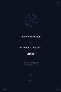 Zen Stories for Overthinking Minds