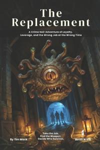 The Replacement A Dark 5e One-Shot Adventure for 2-3 Players
