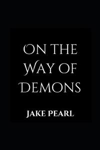 On the Way of Demons