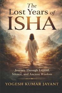 The Lost Years of Isha