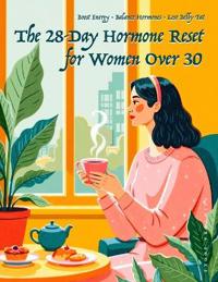 28-Day Hormone Reset for Women Over 30