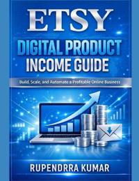 Etsy Digital Product Income Guide