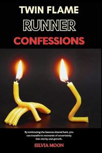 Twin Flame Runner Confessions