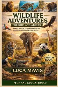 Wildlife Adventures for Kids and Adults