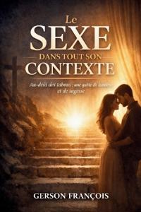 Le Sexe Dans Tout Son Contexte
