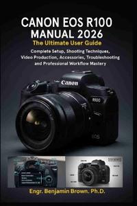 Canon EOS R100 Manual 2026