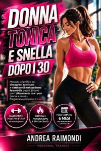 Raimondi, A: Donna Tonica e Snella dopo i 30