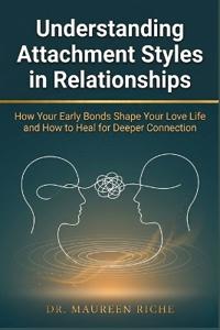 Understanding Attachment Styles in Relationships