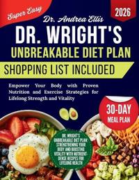 Dr. Wright's Unbreakable Diet Plan