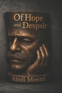 OF Hope and Despair