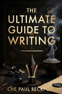 The Ultimate Guide To Writing