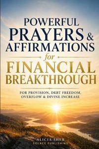 Publishing, S: Powerful Prayers & Affirmations for Financial