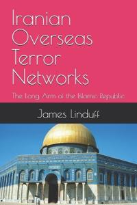 Iranian Overseas Terror Networks