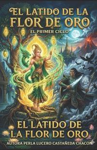 El Latido de la Flor de Oro