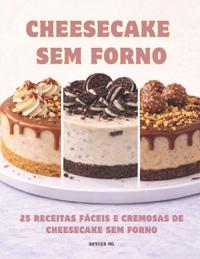Cheesecake Sem Forno