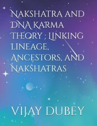 Nakshatra and DNA Karma Theory
