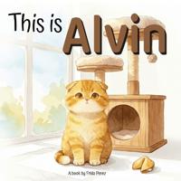 P, F: This is Alvin