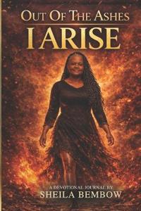 Out Of The Ashes I Arise