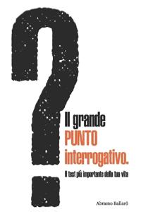 Il grande PUNTO interrogativo.
