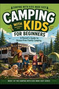 Camping with kids for Beginners