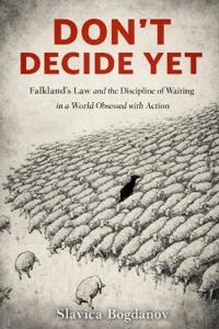 Don't Decide Yet