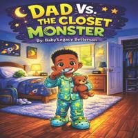 DAD Vs. THE CLOSET MONSTER