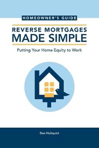 Reverse Mortgages Made Simple