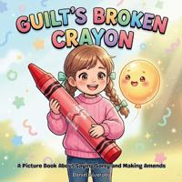 Guilt's Broken Crayon