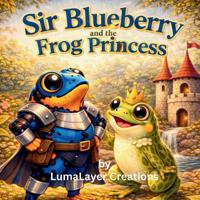 Sir Blueberry and the Frog Princess