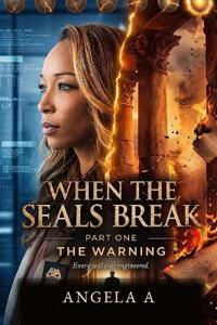 When The Seals Break