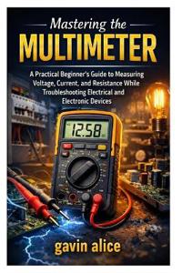 Mastering the Multimeter