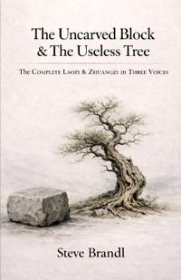 The Uncarved Block & The Useless Tree