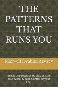 The Patterns That Runs You