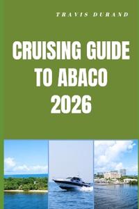 Cruising Guide to Abaco 2026