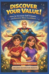Discover your value ! How to increase self-esteem and become more confident