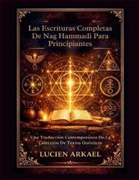 Las Escrituras Completas de Nag Hammadi para principiantes