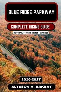 Blue Ridge Parkway Hiking Guide 2026-2027