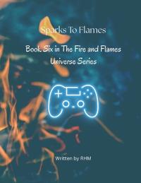 Sparks to Flames - A Fire and Flames Novel