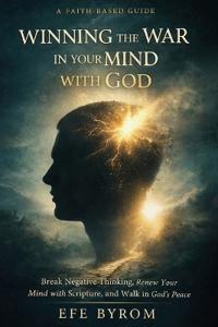 Winnging the War in Your Mind with God
