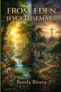 From Eden to Gethsemane