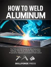 How to Weld Aluminum