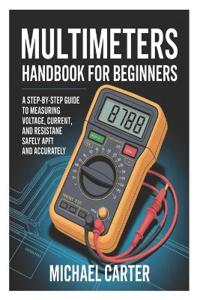 Multimeters Handbook for Beginners