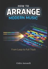 How to Arrange Modern Music